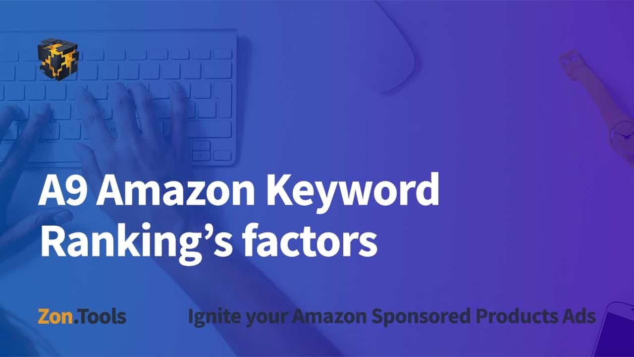 A9 Amazon Keyword Ranking’s factors