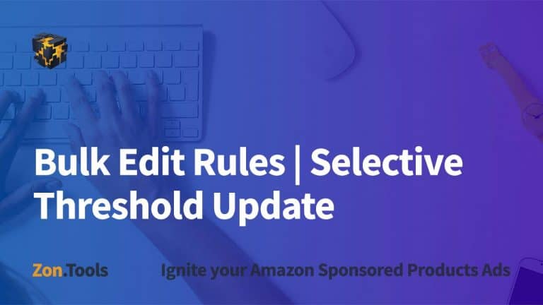 Bulk Edit Rules Selective Threshold Update