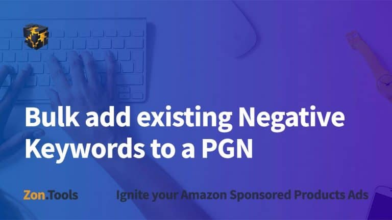 Bulk add existing Negative Keywords to a PGN