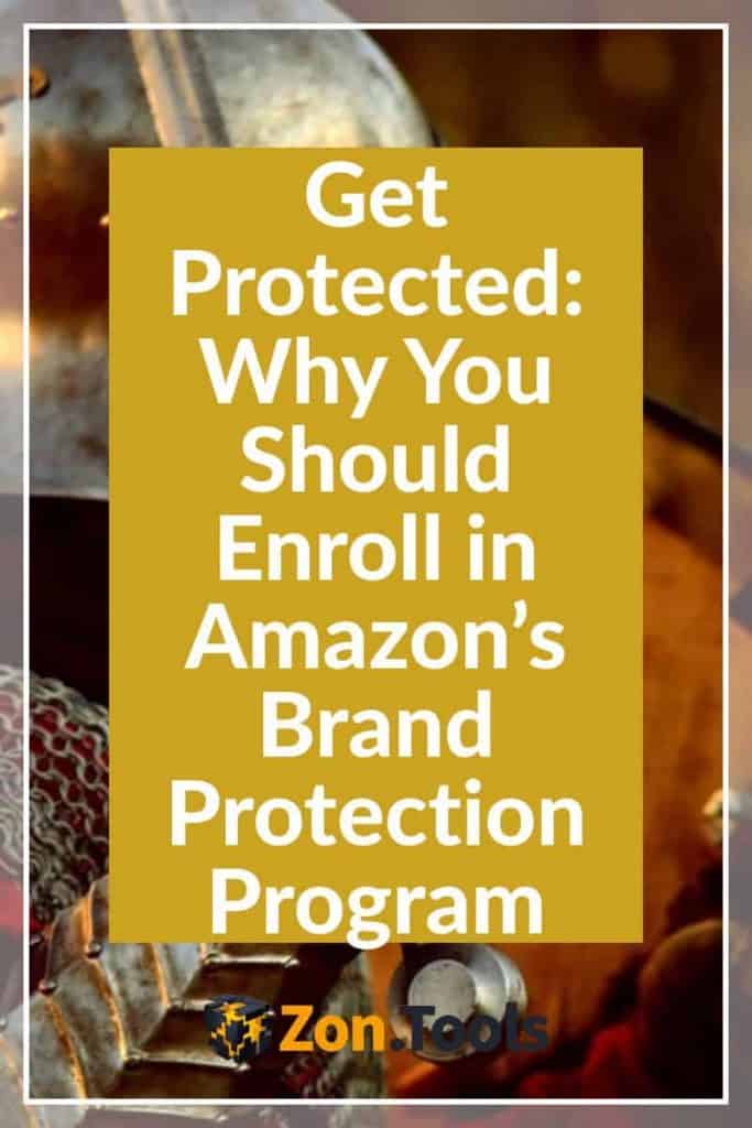 Get Protected: Why You Should Enroll in Amazon's Brand Protection Program Pinterest Image