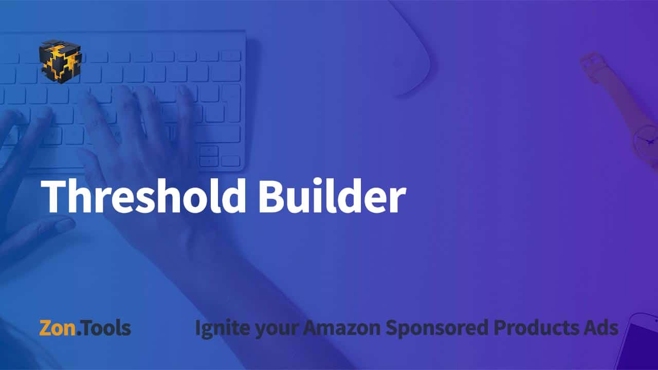 Threshold Builder